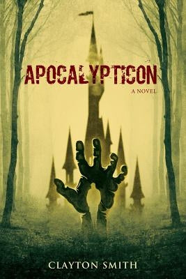 Apocalypticon by Smith, Clayton