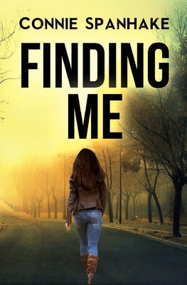 Finding Me by Spanhake, Connie