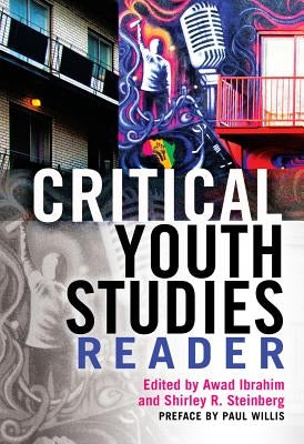 Critical Youth Studies Reader: Preface by Paul Willis by Ibrahim, Awad