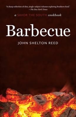 Barbecue: a Savor the South cookbook by Reed, John Shelton