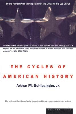 The Cycles of American History by Schlesinger, Arthur Meier, Jr.