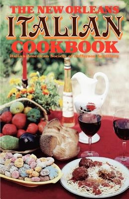 The New Orleans Italian Cookbook by Italian-American Society of Jefferson Au