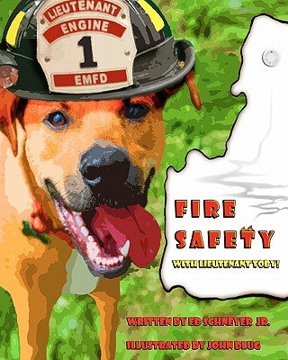 Fire Safety with Lieutenant Toby! by Dlug, John