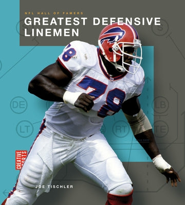 Greatest Defensive Linemen by Tischler, Joe