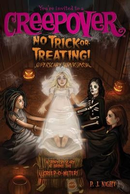 No Trick-Or-Treating!: Superscary Superspecial by Night, P. J.