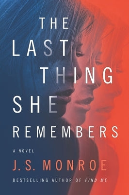 Last Thing She Remembers Origi by Monroe, J. S.