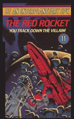 Be An Interplanetary Spy: The Red Rocket by McEvoy, Seth