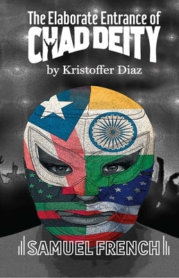 The Elaborate Entrance of Chad Deity by Diaz, Kristoffer