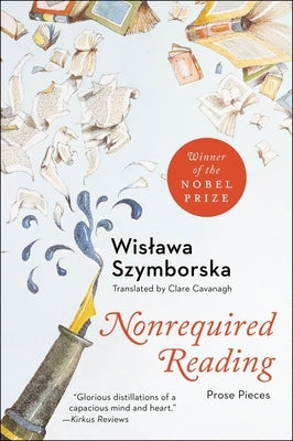 Nonrequired Reading: Prose Pieces by Szymborska, Wislawa