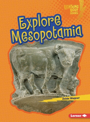 Explore Mesopotamia by Wagner, Zelda