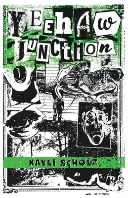 Yeehaw Junction by Scholz, Kayli