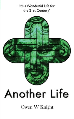 Another Life by Knight, Owen W.