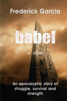 Babel by Garcia, Frederick