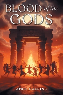 Blood of the Gods by Harding, April