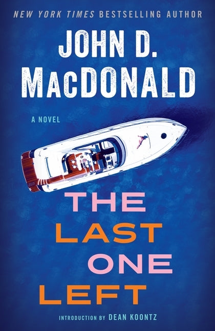 The Last One Left by MacDonald, John D.