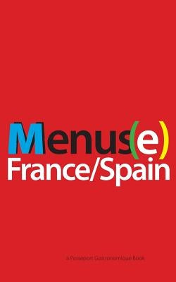 Menus(e): France/Spain by Robillard, P.