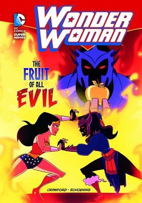 Wonder Woman: The Fruit of All Evil by Crawford, Philip