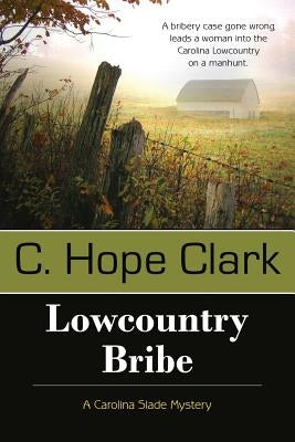 Lowcountry Bribe by Clark, C. Hope