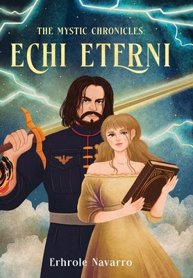 Echi Eterni: Book I in the Mystic Chronicles by Navarro, Erhrole