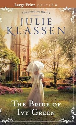 Bride of Ivy Green by Klassen, Julie