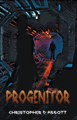 Progenitor by Abbott, Christopher D.