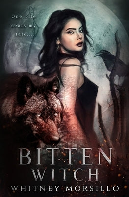 Bitten Witch: A New Adult Paranormal Romance by Morsillo, Whitney