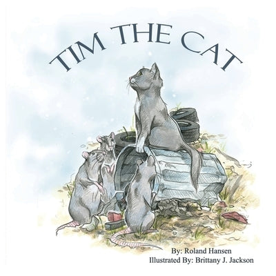 Tim the Cat by Hansen, Roland