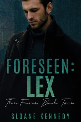 Foreseen: Lex by Kennedy, Sloane