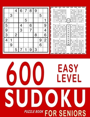 600 Easy Level Sudoku Puzzle Books for Seniors: With Solutions - Awesome Book for Sudoku Senior Fans - Large Print (8.5×11) by Khawla, Anroha