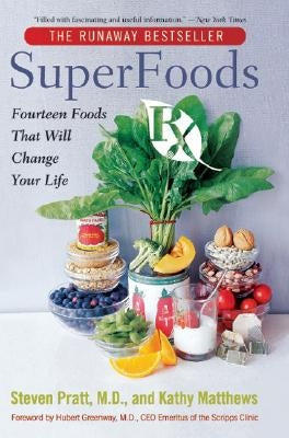 Superfoods RX: Fourteen Foods That Will Change Your Life by Matthews, Kathy