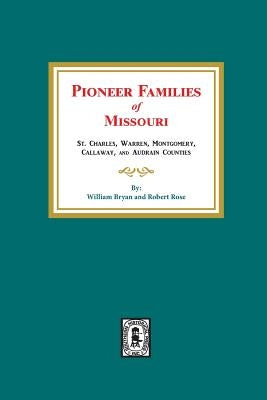 Pioneer Families of Missouri by Bryan, William