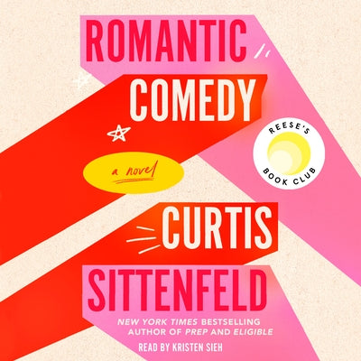 Romantic Comedy (Reese's Book Club) by Sittenfeld, Curtis