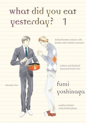 What Did You Eat Yesterday? 1 by Yoshinaga, Fumi