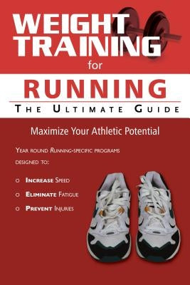Weight Training for Running: The Ultimate Guide by Price, Robert G.