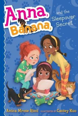 Anna, Banana, and the Sleepover Secret by Rissi, Anica Mrose