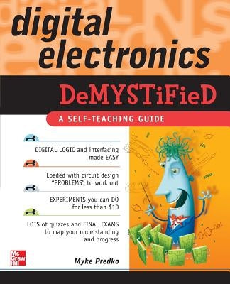 Digital Electronics Demystified by Predko, Myke