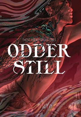 Odder Still by Bryn, D. N.