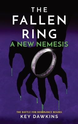 The Fallen Ring 2 a New Nemesis: A Thrilling YA Novella by Dawkins, Key