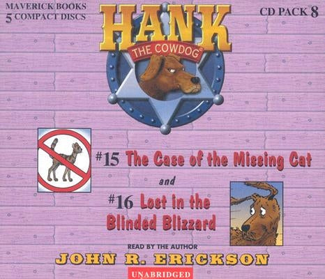 Hank the Cowdog CD Pack #8: The Case of the Missing Cat/Lost in the Blinded Blizzard by Erickson, John R.