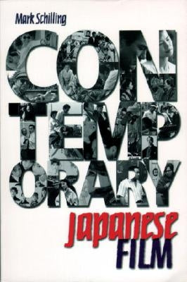 Contemporary Japanese Film by Schilling, Mark