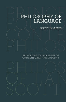 Philosophy of Language by Soames, Scott