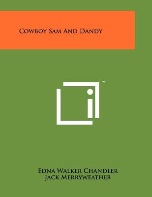 Cowboy Sam And Dandy by Chandler, Edna Walker