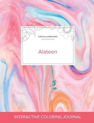 Adult Coloring Journal: Alateen (Turtle Illustrations, Bubblegum) by Wegner, Courtney