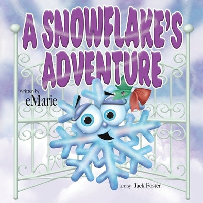 A Snowflake's Adventure by Marie, E.