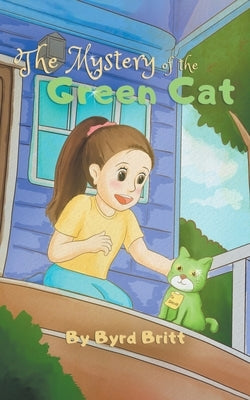 The Mystery of the Green Cat by Britt, Byrd