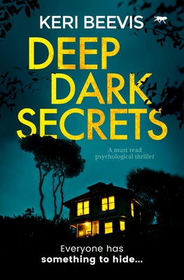 Deep Dark Secrets: A Must Read Psychological Thriller by Beevis, Keri