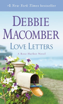 Love Letters: A Rose Harbor Novel by Macomber, Debbie