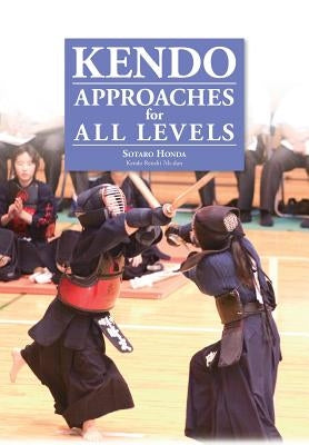 Kendo - Approaches for All Levels by Honda, Sotaro