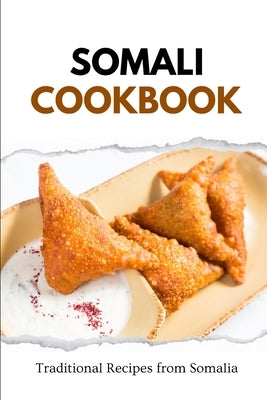 Somali Cookbook: Traditional Recipes from Somalia by Luxe, Liam