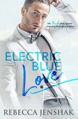 Electric Blue Love by Jenshak, Rebecca